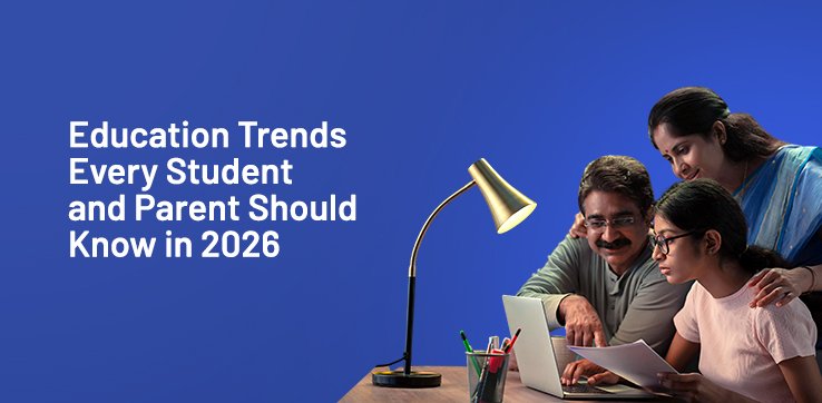 Education Trends Every Student and Parent Should Know in 2026