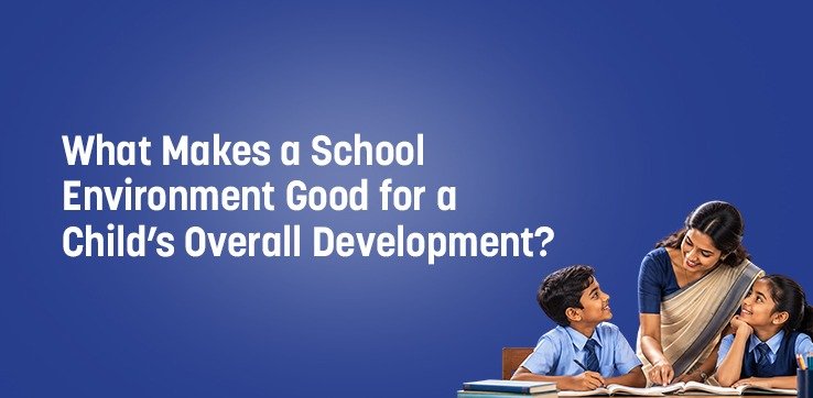 School environment supporting a child’s overall development